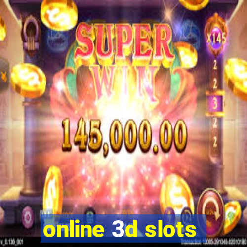 online 3d slots