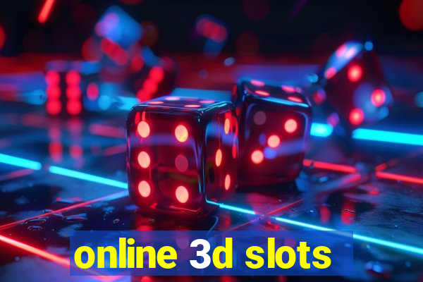 online 3d slots