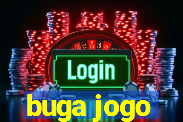 buga jogo