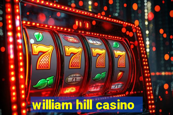 william hill casino