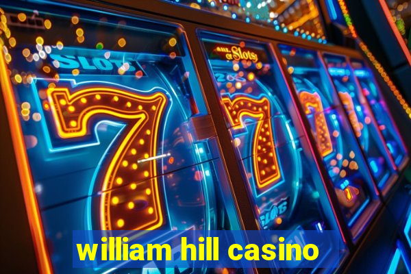 william hill casino