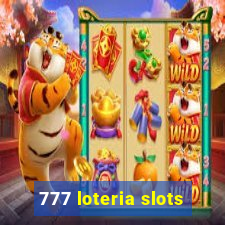 777 loteria slots