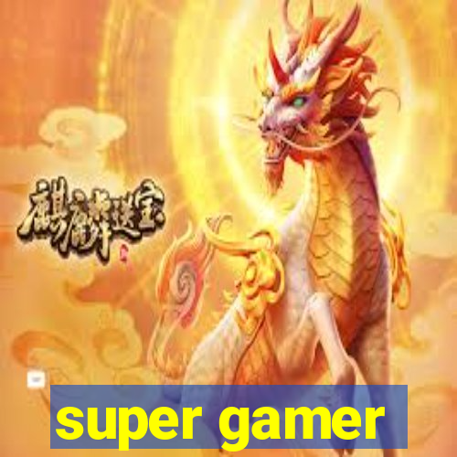 super gamer