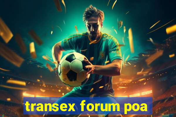 transex forum poa