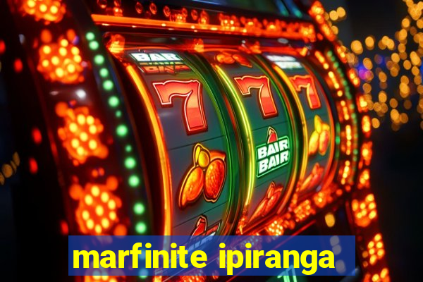 marfinite ipiranga