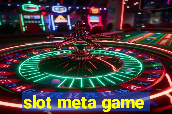 slot meta game