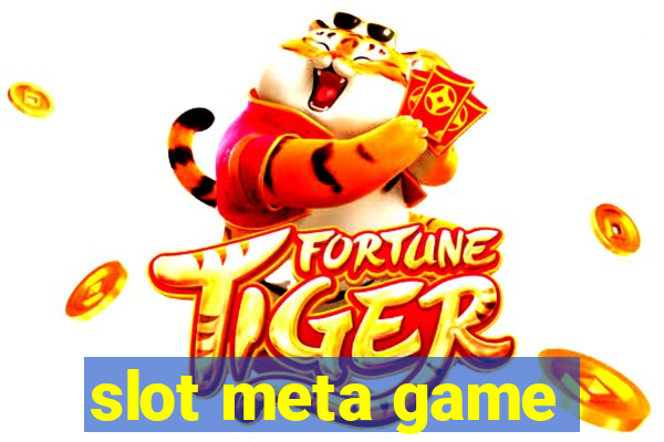 slot meta game