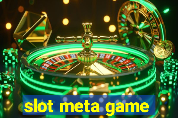 slot meta game