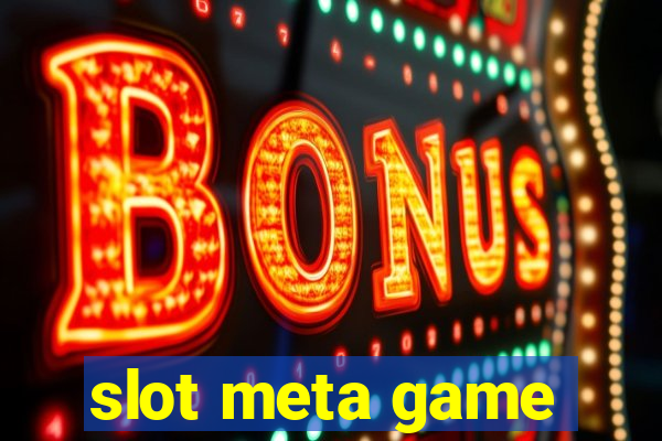 slot meta game