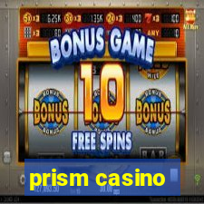 prism casino