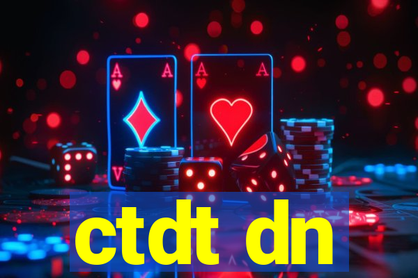 ctdt dn