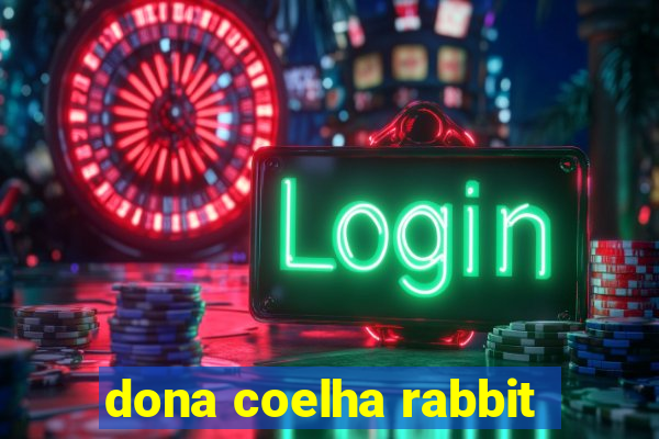 dona coelha rabbit