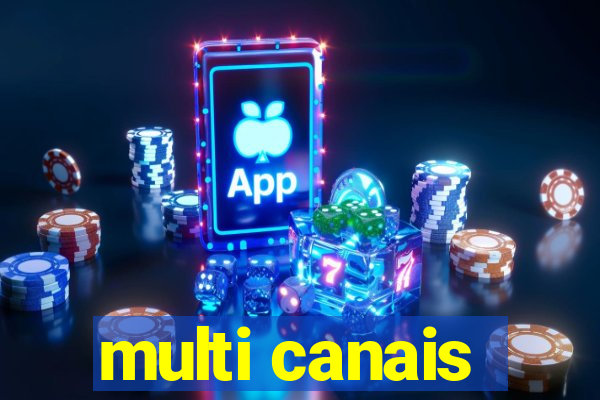 multi canais