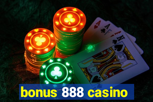 bonus 888 casino