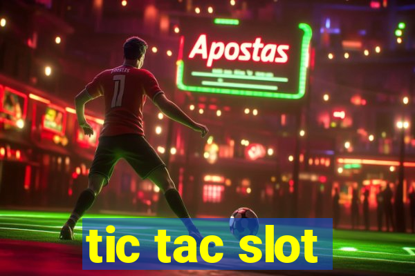 tic tac slot