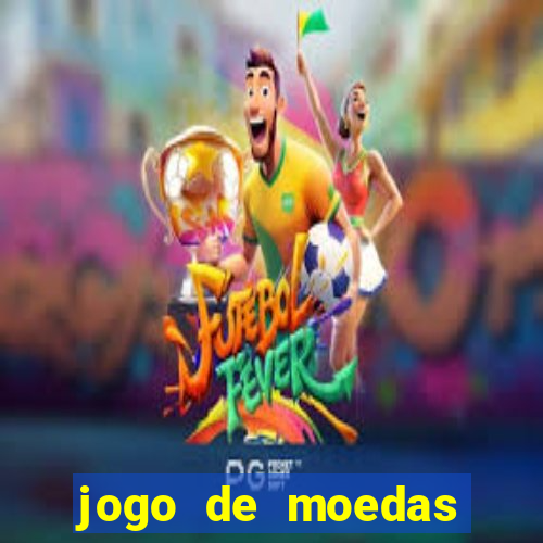 jogo de moedas para jogar