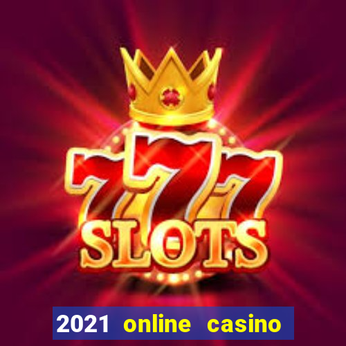 2021 online casino no deposit bonus