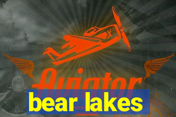 bear lakes