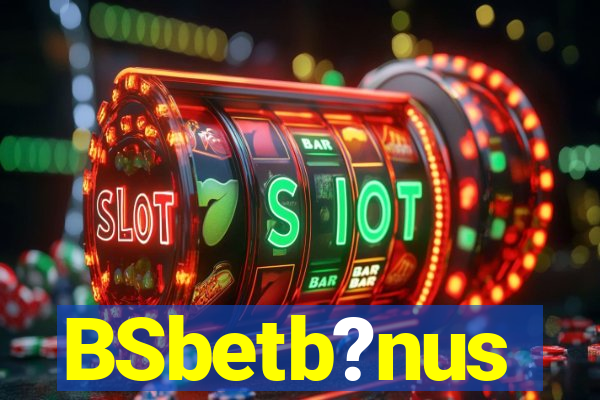 BSbetb?nus