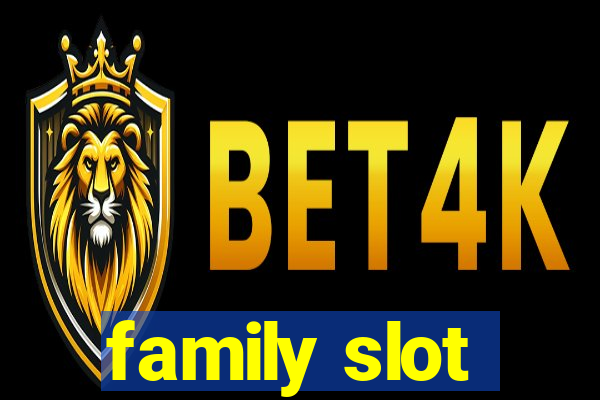 family slot