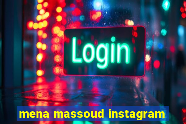 mena massoud instagram