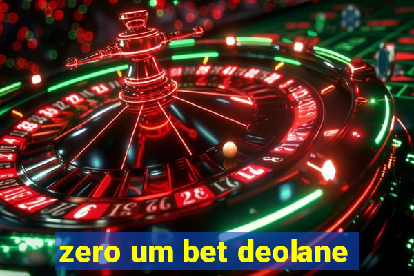 zero um bet deolane