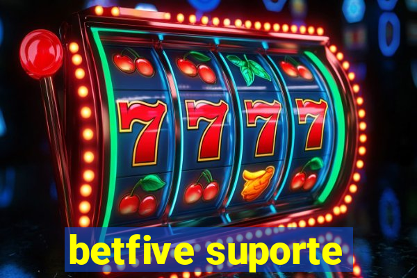 betfive suporte