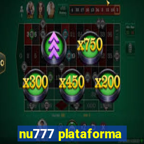 nu777 plataforma