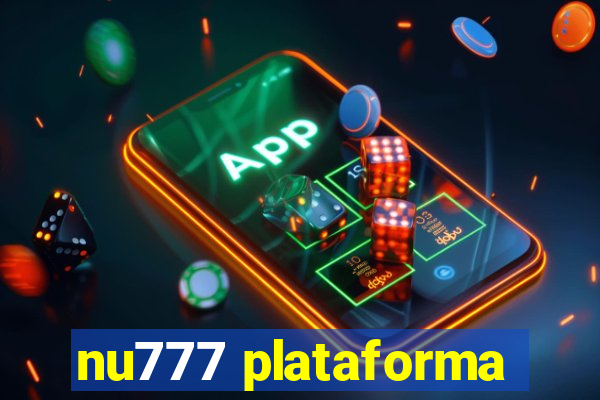 nu777 plataforma