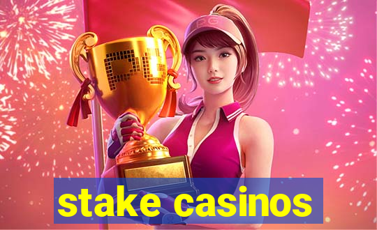 stake casinos