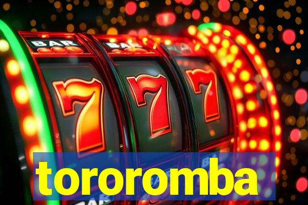 tororomba