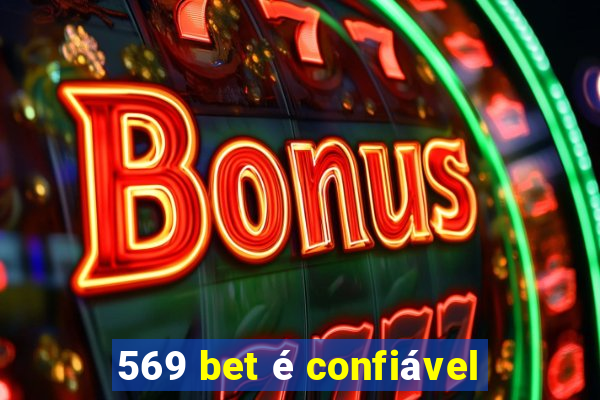 569 bet é confiável