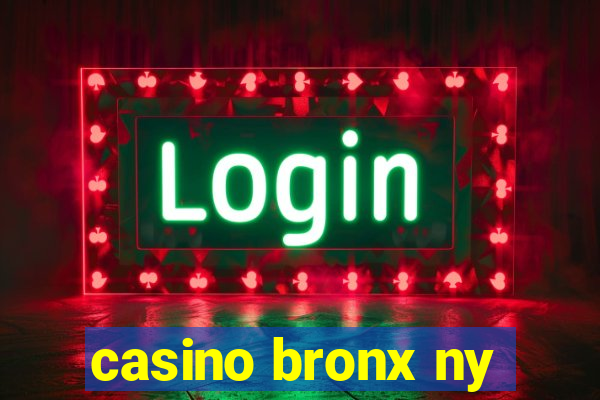 casino bronx ny