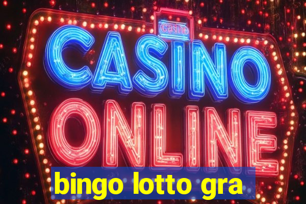 bingo lotto gra