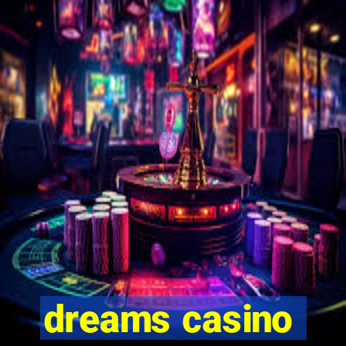 dreams casino