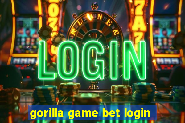 gorilla game bet login