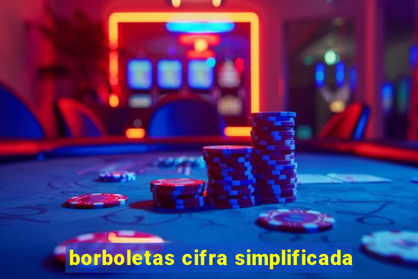 borboletas cifra simplificada