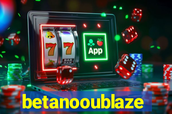 betanooublaze