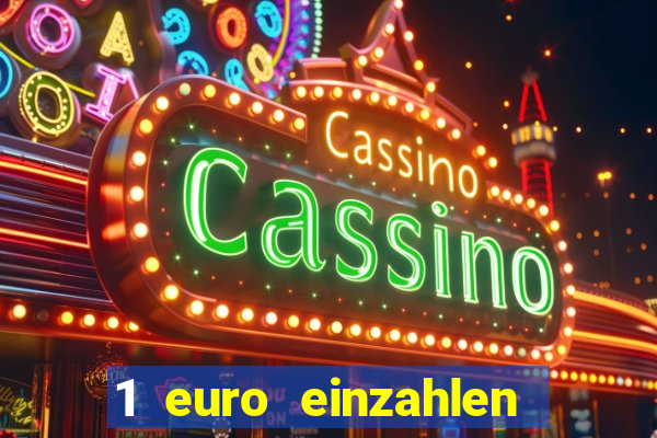 1 euro einzahlen casino 2022