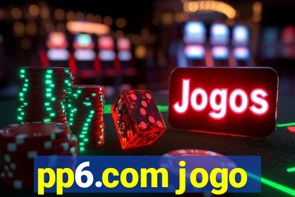 pp6.com jogo