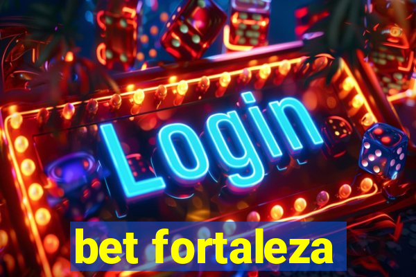 bet fortaleza