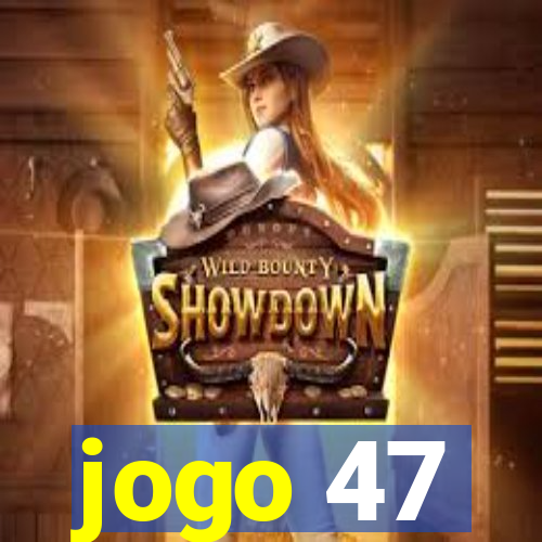 jogo 47