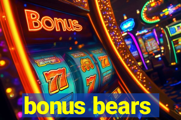 bonus bears