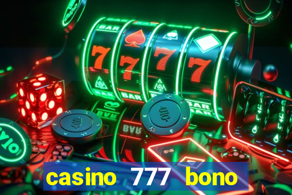 casino 777 bono sin depósito