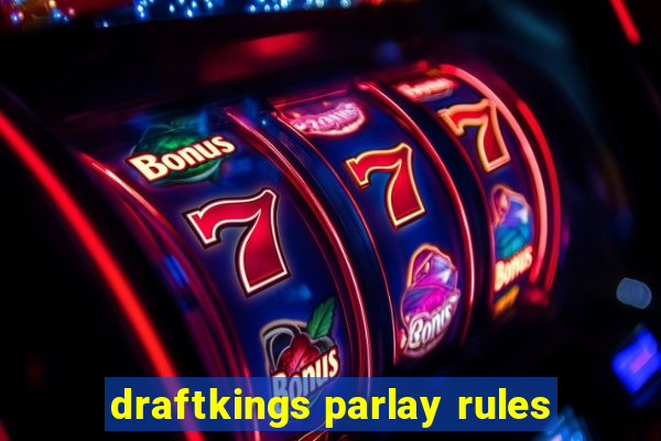 draftkings parlay rules