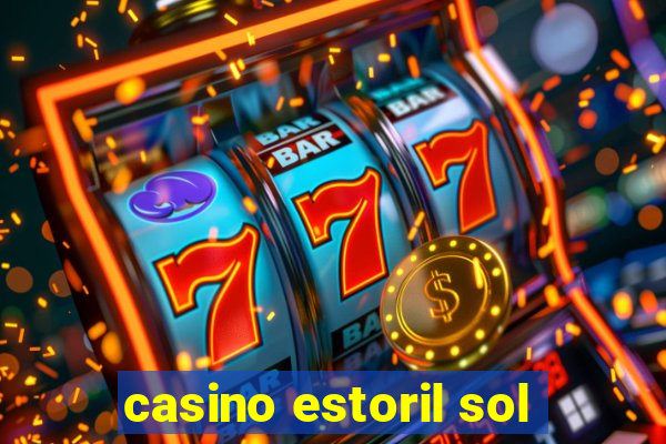 casino estoril sol