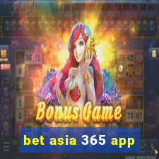 bet asia 365 app