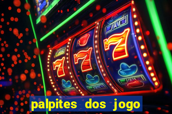 palpites dos jogo de hoje