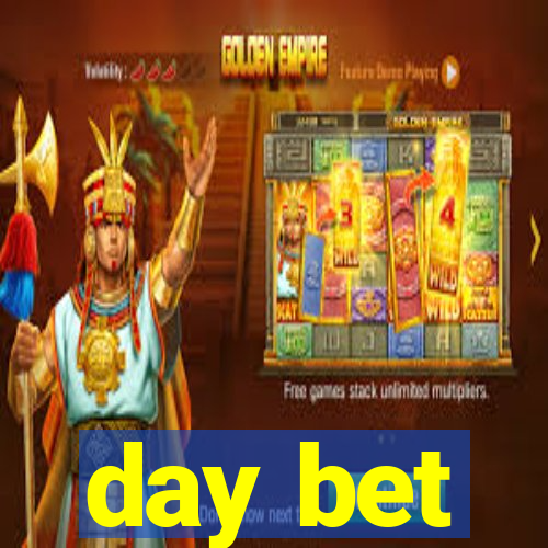 day bet