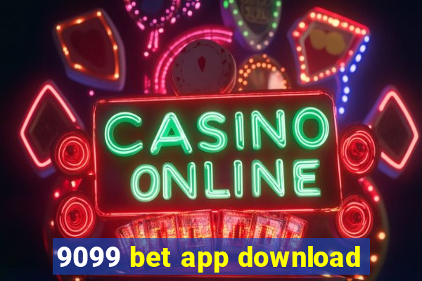 9099 bet app download